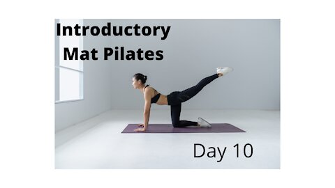 Introductory Mat Pilates Workout Day 10