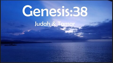 Genesis Chapter 38. Judah betrays Tamar. Tamar tricks Judah. (SCRIPTURE)