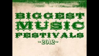 10 Biggest Music Festivals 2012