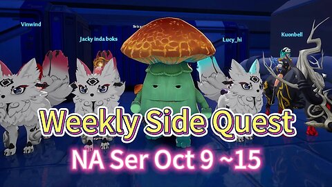 NA Ser Oct 9~ Oct 15 Weekly side mission quest Tower of Fantasy Global