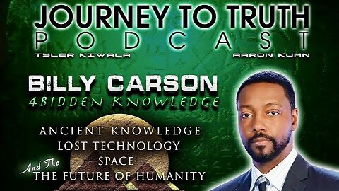 Ancient Knowledge, Lost Technology, Space, and the Future of Humanity | Billy Carson on Journey to Truth Podcast EP #214