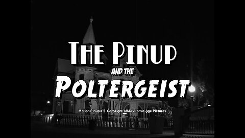 The Pinup and the Poltergeist