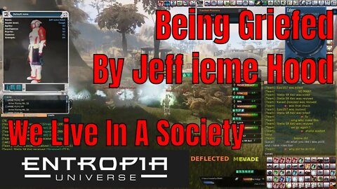 Griefing And Harrassment In Entropia Universe And How It Happened With My Society