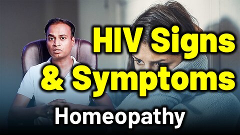 Signs and Symptoms of HIV and AIDS . | Dr. Bharadwaz | Homeopathy, Medicine & Surgery