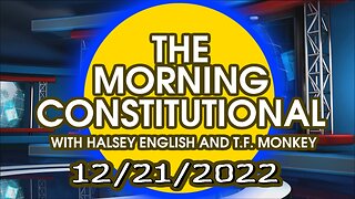 The Morning Constitutional: 12/21/2022