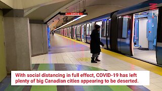 City Streets In Canada Are Basically Deserted Due To Social Distancing