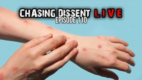 The Monkeypox Swell - Chasing Dissent LIVE 110