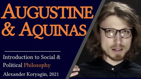 Augustine & Aquinas: Medieval Political Philosophy