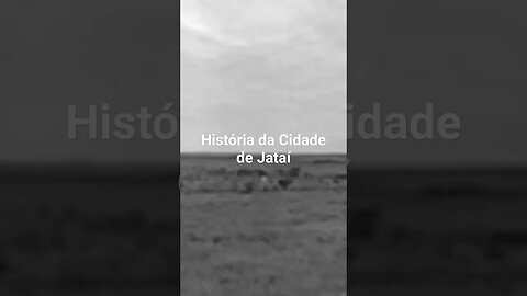 História da Cidade de Jataí