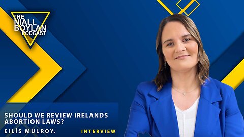 Should We Review Irelands Abortion Laws. Eilis Mulroy Interview