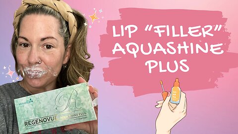 Lip “filler” Aquashine Plus