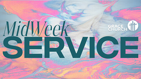 Midweek Service ~Jan 18.23