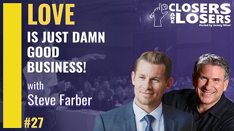 Love Is Just Damn Good Business! with Steve Farber