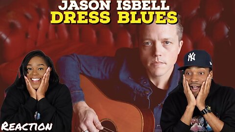 First Time Hearing Jason Isbell - “Dress Blues” Reaction | Asia and BJ