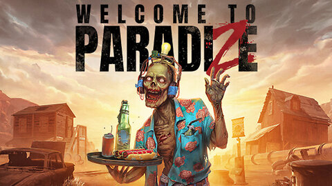 Welcome to ParadiZe - Playthrough Part 1