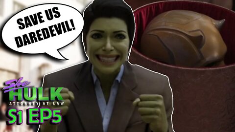 Daredevil Is The ONLY Thing That Could Save She-Hulk | She Hulk Episode 5 Review