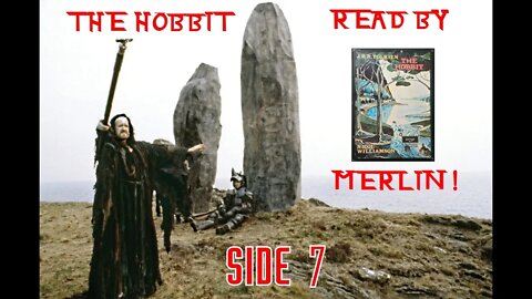 Side 7: The Hobbit Read By Merlin! Nicol Williamson reads The Hobbit by J.R.R. Tolkien on cassette!
