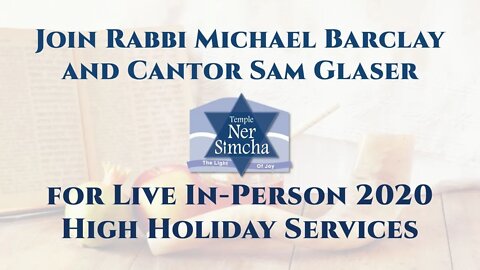 Join Rabbi Michael Barclay and Cantor Sam Glaser for Live In-Person High Holiday Services