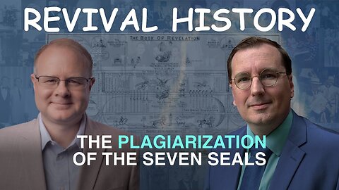 The Plagiarization of the Seven Seals - Episode 66 William Branham Historical Research Podcast