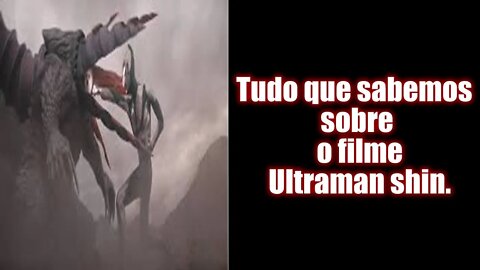 Tudo que sabemos sobre o novo filme Ultraman Shin.