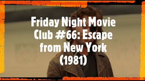 Friday Night Movie Club #66: Escape from New York (1981)