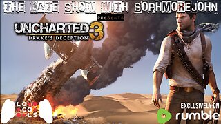 Just Like Dr. Jones | Episode 1 - Season 1 | Uncharted 3 - The Late Show With sophmorejohn