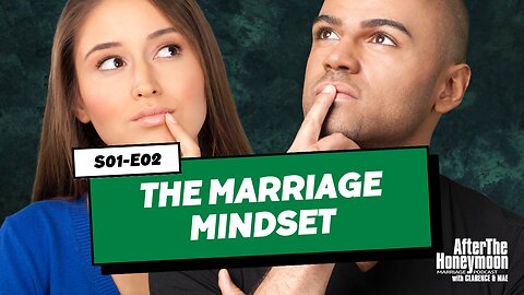 The Marriage Mindset (S01-E02)