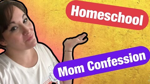 Homeschool Mom Confession / Real Look At Homeschooling / I DON’T Have The Patience / Mom Confession