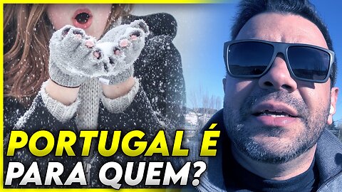 Para quem é Portugal? Para quem não é Portugal? Como é o inverno em Portugal? #inverno #portugal