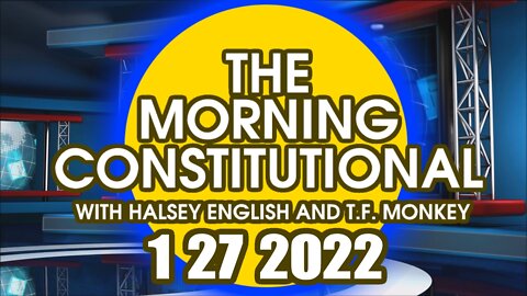 The Morning Constitutional: 1/27/2022