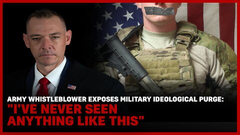 Army Whistleblower Exposes Military Ideological Purge: "I've Never Seen Anything Like This"