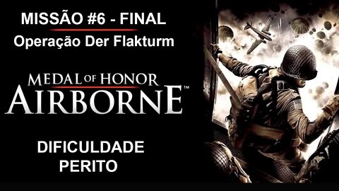 Medal Of Honor: Airborne - [Missão 6 Final - Operação Der Flakturm] - Dificuldade Perito