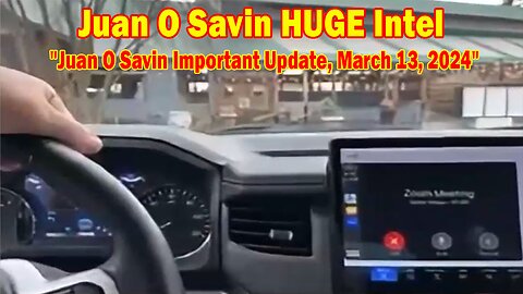 Juan O Savin HUGE Intel: "Juan O Savin Important Update, March 13, 2024"