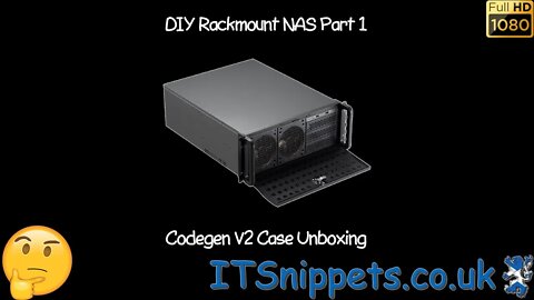 DIY Rack Mount Nas - Part 1 - Codegen V2 600mm Rack Mount Case Unboxing