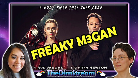 TheDimStream LIVE: Freaky (2020) | M3GAN (2022)