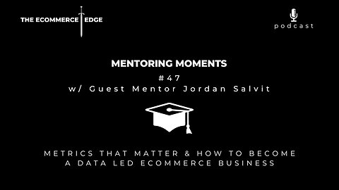 E261: 🎓w/Guest Jordan Salvit | METRICS THAT MATTER & HOW TO BECOME A DATA LED ECOMMERCE BUSINESS