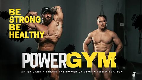 After Dark Fitness: The Power of CBUM Gym Motivation