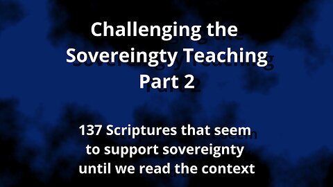 Challenging the Sovereignty Teaching Part 2