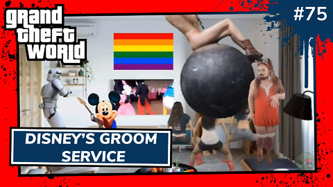 Grand Theft World Podcast 075 | Disney's Groom Service