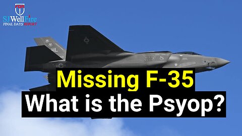 What is the psyop of the missing F 35?