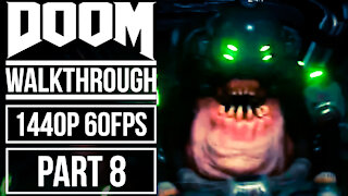 DOOM Gameplay Walkthrough Part 8 [1440p HD 60fps]