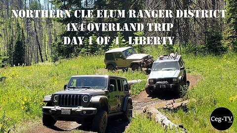 EWOR: N. Cle Elum R.D. 4x4 Overland, Day 1 of 4 - Liberty