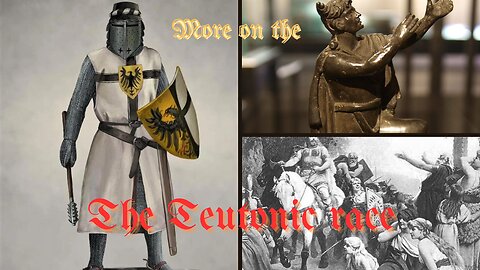 More on the Teutonic Race and their connection to the Holy Roman Empire.