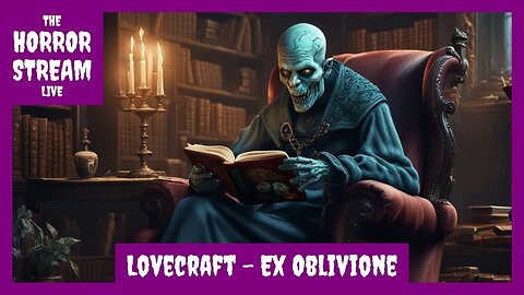 Lovecraft - Ex Oblivione
