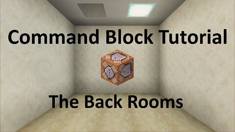 Command Block Tutorial goes wrong - The Back Rooms