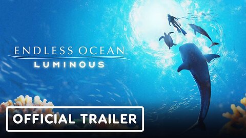 Endless Ocean Luminous - Official Sounds of the Sea Trailer