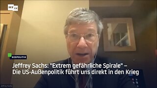 Jeffrey Sachs fürchtet Kriegseskalation durch "wahnsinnige" US-Politik