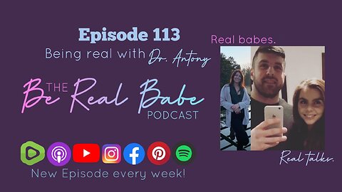 Episode 113 Being Real With Dr. Antony