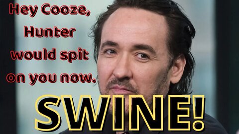 07 12 21: John Cusack has become the type of swine Hunter Thompson detested. Cooze is a fraud.