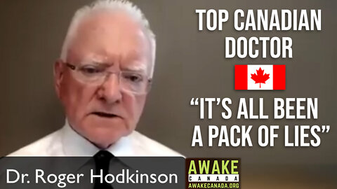 Canadian Dr. Roger Hodkinson - Believe NOTHING you've been told